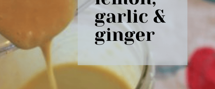 Quick and creamy salad dressing with lemon, garlic and ginger